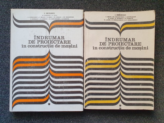 INDRUMAR DE PROIECTARE IN CONSTRUCTIA DE MASINI - Draghici (2 volume)