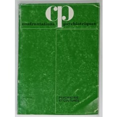 CONFRONTATIONS PSYCHIATRIQUES , REVUE SEMESTRIELLE , SUBJET : PSYCHIATRIE ET CULTURES , no. 21 , 1982