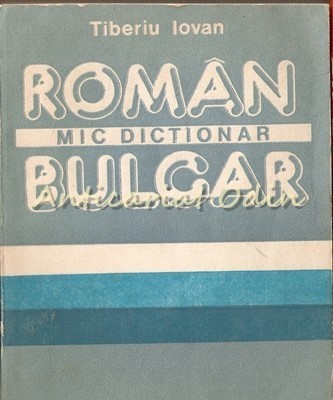 Mic Dictionar Roman-Bulgar - Tiberiu Iovan foto