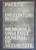 ORIZONTURI ROSII. MEMORIILE UNUI FOST GENERAL DE SECURITATE (COPIE XEROX DUPA PRIMA EDITIE IN LB. ROMANA)-P-216196