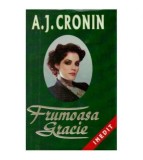 A.J. Cronin - Frumoasa Gracie - 126299
