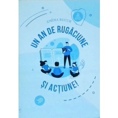 Emima Bucur - Un an de rugaciune si actiune