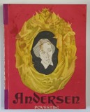 POVESTIRI de HANS CHRISTIAN ANDERSEN , ILUSTRATII de PETRE VULCANESCU , 1968