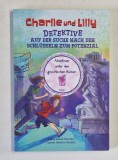 CHARLIE UND LILLY , DETEKTIVE AUF DER SUCHE NACH DEN SCHLUSSELN ZUM POTENZIAL , BAND 1 von ADINA IONELA POHONTU und COZMIN ALBERTO POHONTU , 2024 *TEX