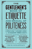 The Gentleman&#039;s Book of Etiquette and Manual of Politeness