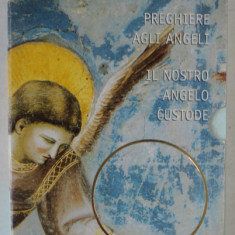 IL NOSTRO ANGELO CUSTODE / PREGHIERE AGLI ANGELI di HAZIEL , 2 VOLUME, TEXT IN LIMBA ITALIANA , 2004