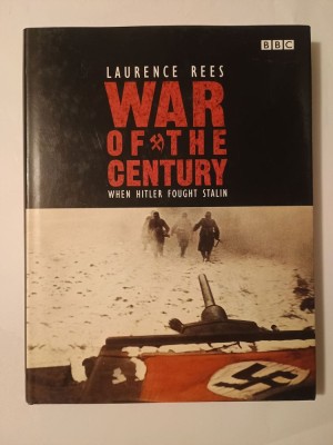 Laurence Rees - War of the Century: When Hitler Fought Stalin foto
