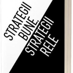 Strategii bune, strategii rele - Richard P. Rumelt