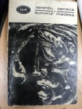 TERENTIU SENECA-EUNUCUL MEDEEA ,