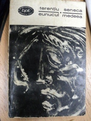 TERENTIU SENECA-EUNUCUL MEDEEA , foto