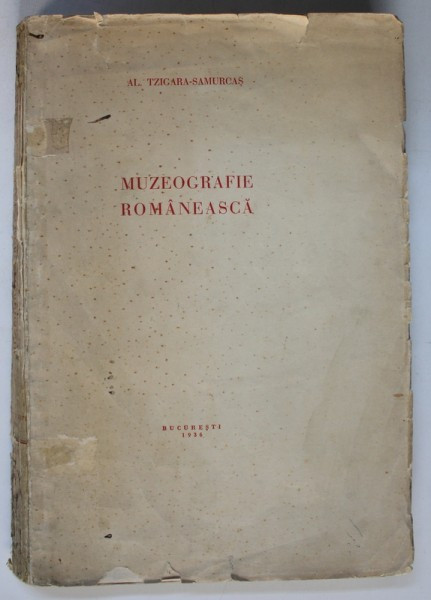 MUZEOGRAFIE ROMANEASCA de AL. TZIGARA - SAMURCAS , 1936