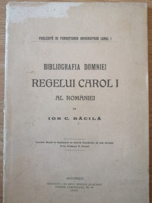 Ion C. B&amp;aring;cil&amp;aring; - Bibliografia domniei Regelui Carol I al Rom&amp;acirc;niei, 1916 foto