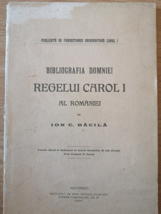 Ion C. B&aring;cil&aring; - Bibliografia domniei Regelui Carol I al Rom&acirc;niei, 1916