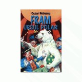 Fram, ursul polar - Camil Petrescu