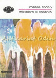 Cumpara ieftin Misticism Si Credinta - Mircea Florian - Tiraj: 4500 Exemplare