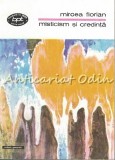 Cumpara ieftin Misticism si Credinta - Mircea Florian, Eseu, Filosofie, Minerva 1993, 230 pagini