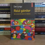 DAN LUNGU - RAIUL GAINILOR _FALS ROMAN DE ZVONURI SI MISTERE , POLIROM , 2004 *