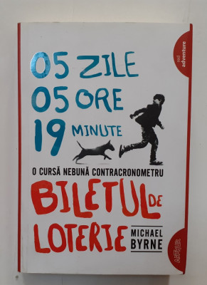 Michael Byrne - Biletul De Loterie (Editura Arthur 2017) foto