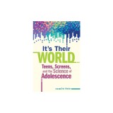 It's Their World: Teens, Screens, and the Science of Adolescence