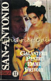 Galanterii Pentru Dame Frivole - San-Antonio, Forum, 1993, Roman, Beletristica, Bucuresti, ISBN 973-9065-40-6