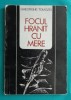 Gheorghe Tomozei &ndash; Focul hranit cu mere ( prima editie )