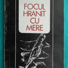 Gheorghe Tomozei – Focul hranit cu mere ( prima editie )