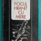 Gheorghe Tomozei &ndash; Focul hranit cu mere ( prima editie )