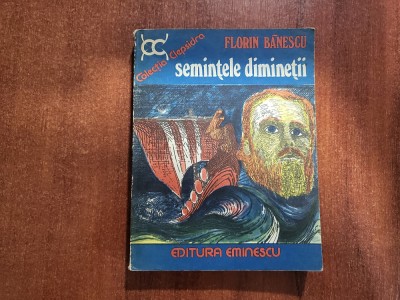 Semintele diminetii de Florin Banescu foto
