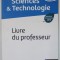 SCIENCES AND TECHNOLOGIE , LIVRE DU PROFESSEUR , 2020 *6e , FIN DE CYCLE 3