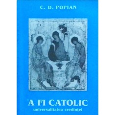 C. D. Popian - A fi catolic