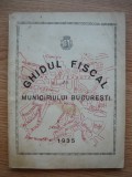 GHIDUL FISCAL AL MUNICIPIULUI BUCURESTI - 1935