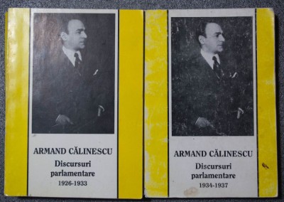 Armand Călinescu - Discursuri parlamentare (2 vol.: 1926 - 1933; 1934-1937) foto
