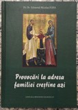 Provocari la adresa familiei crestine azi - Edmond Nicolae Popa