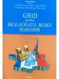 Sorina Danaila - Ghid pentru bacalaureatul bilingv francofon (Editia: 2009)