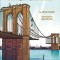 The Bridge: How the Roeblings Connected Brooklyn to New York