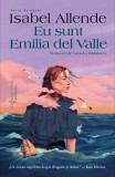 Eu sunt Emilia del Valle - Paperback brosat - Humanitas Fiction