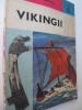 Vikingii - Cornelia Belcin , Alexandru Popescu