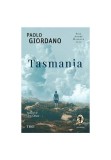 Tasmania - Paolo Giordano - Trei