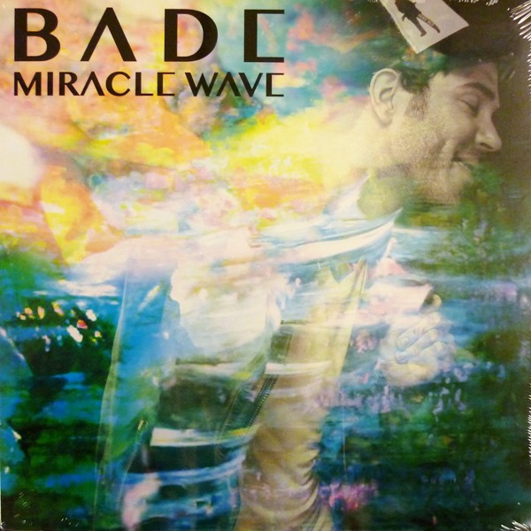 Vinil Bade &lrm;&ndash; Miracle Wave NOU (SIGILAT)