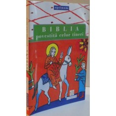BIBLIA POVESTITA CELOR TINERI , 2006