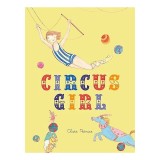 Carte pentru copii Circus Girl, Stil Picture Book, Ilustratii Moderne