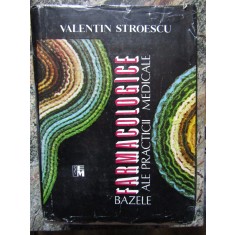 Bazele farmacologice ale practicii medicale - Valentin Stroescu