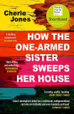 How the One-Armed Sister Sweeps Her House | Cherie Jones, Headline Publishing Group