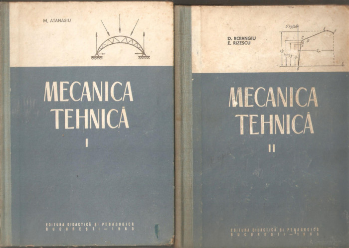 Mecanica Tehnica-M.Atanasiu 2 vol.