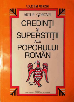 CREDINȚI ȘI SUPERSTIȚII ALE POPORULUI ROM&amp;Acirc;N - ARTUR GOROVEI foto