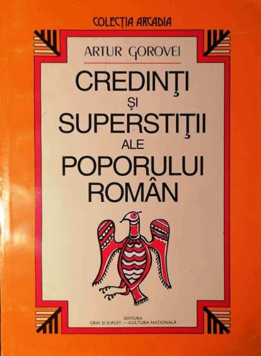 CREDINȚI ȘI SUPERSTIȚII ALE POPORULUI ROM&Acirc;N - ARTUR GOROVEI