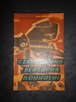 CRACIUN IONESCU - CEATA BRUNA DEASUPRA BONNULUI foto