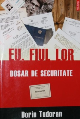 EU , FIUL LOR DOSAR DE SECURITATE foto