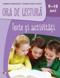 Ora de lectura. Texte si activitati. 9-10 ani | Gabriela Barbulescu, Daniela Elena Ionita, Litera