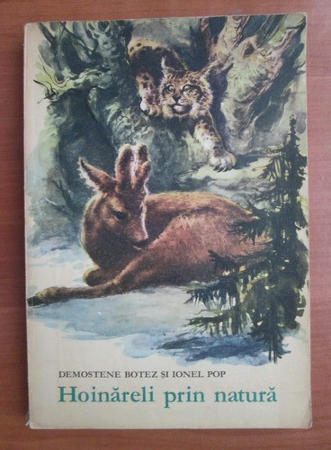 Demostene Botez, Ionel Pop - Hoinareli prin natura (1972, ilustrata color)
